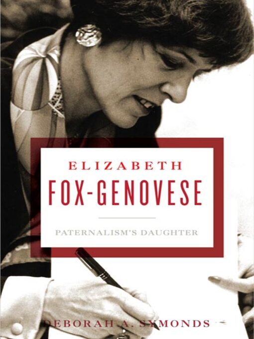 Détails du titre pour Elizabeth Fox-Genovese par Deborah A. Symonds - Liste d'attente